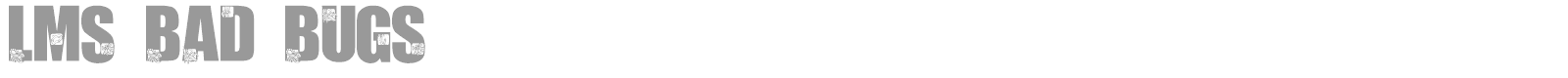 LMS Bad Bugs font preview